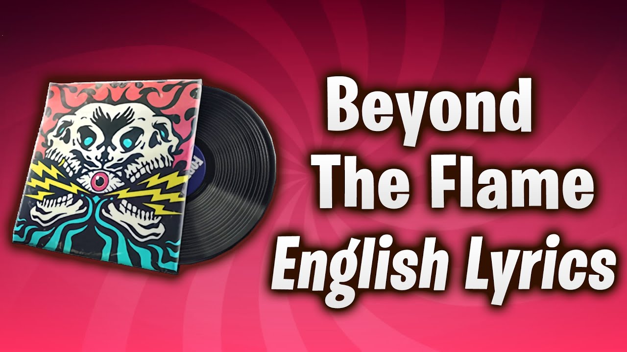 Beyond The Flame (English Lyrics) Fortnite Lobby Track - FNCS
