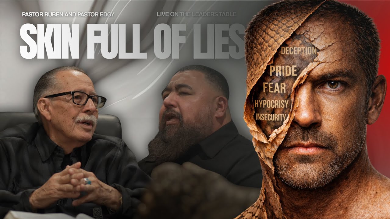 Leaders Table Ep.21 | The Lies We Tell Ourselves | Pastors Ruben Reyna & Pastor Edgy Gallegos