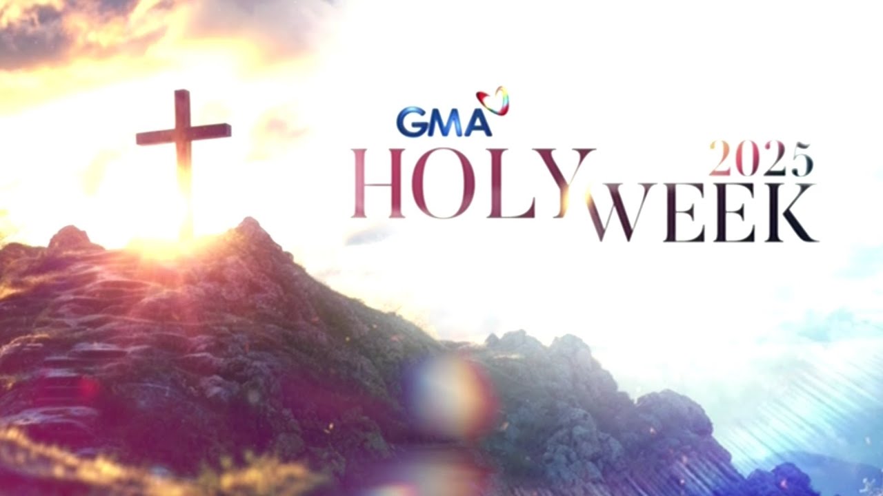 GMA Holy Week 2025 Schedule - 4-16-2025
