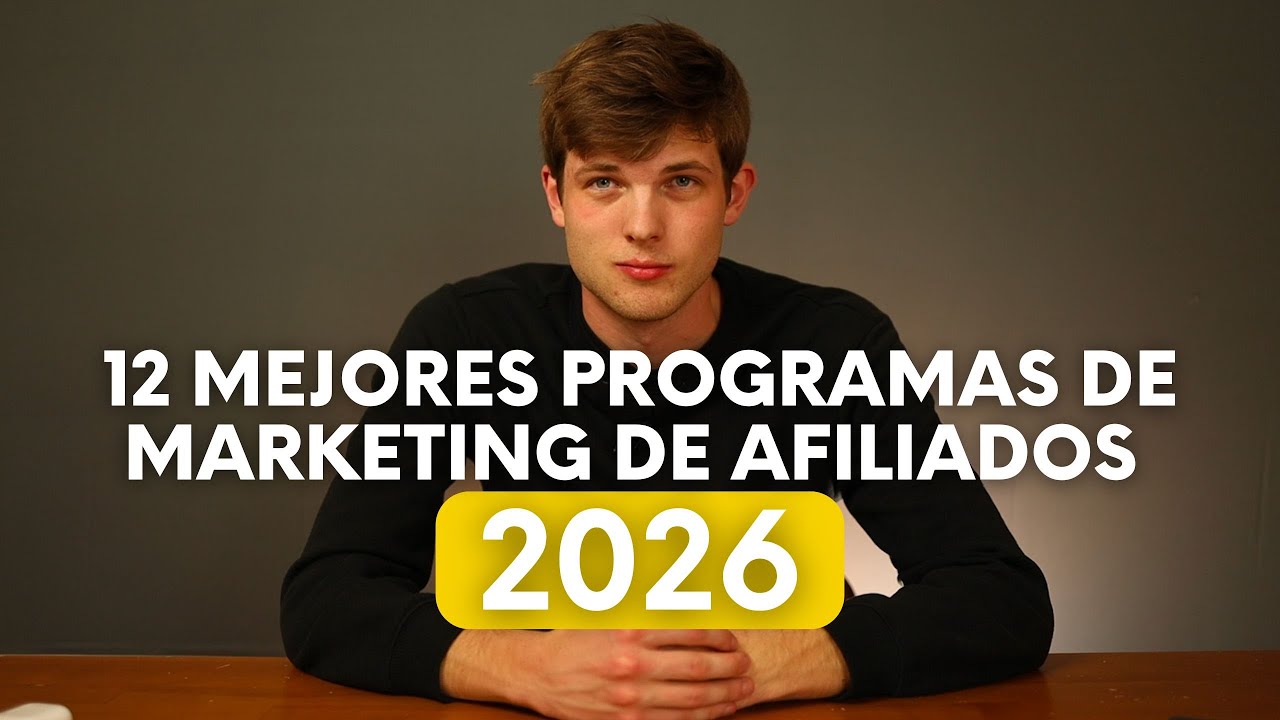 Los 12 MEJORES Programas de Marketing de Afiliados a los que Debes Unirte en 2026