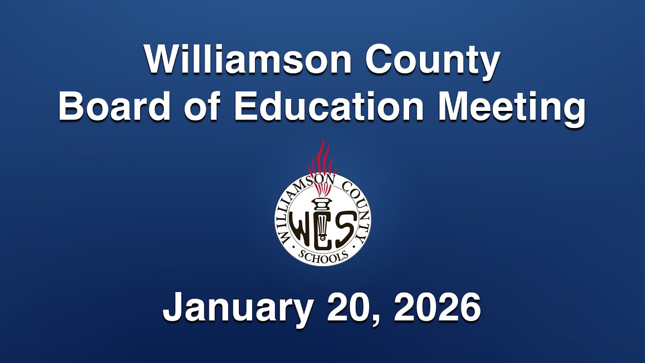 Williamson County Board of Education Meeting - January 20, 2026
