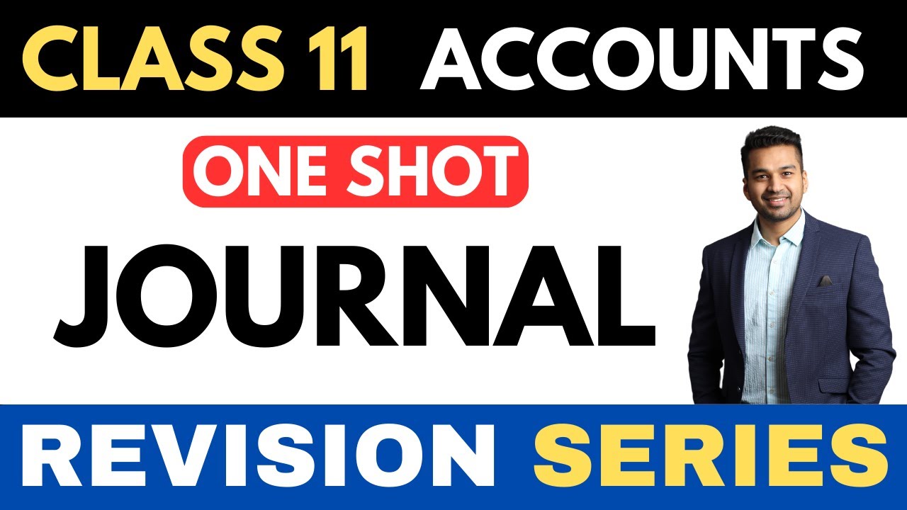 JOURNAL - Full Recap | ONE SHOT | Class 11 Revision Series | CA Parag Gupta
