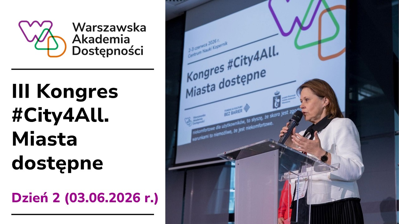 Trzeci kongres #City4All. Miasta dostępne (03.06.2026) - Warszawska Akademia Dostępności 2.0