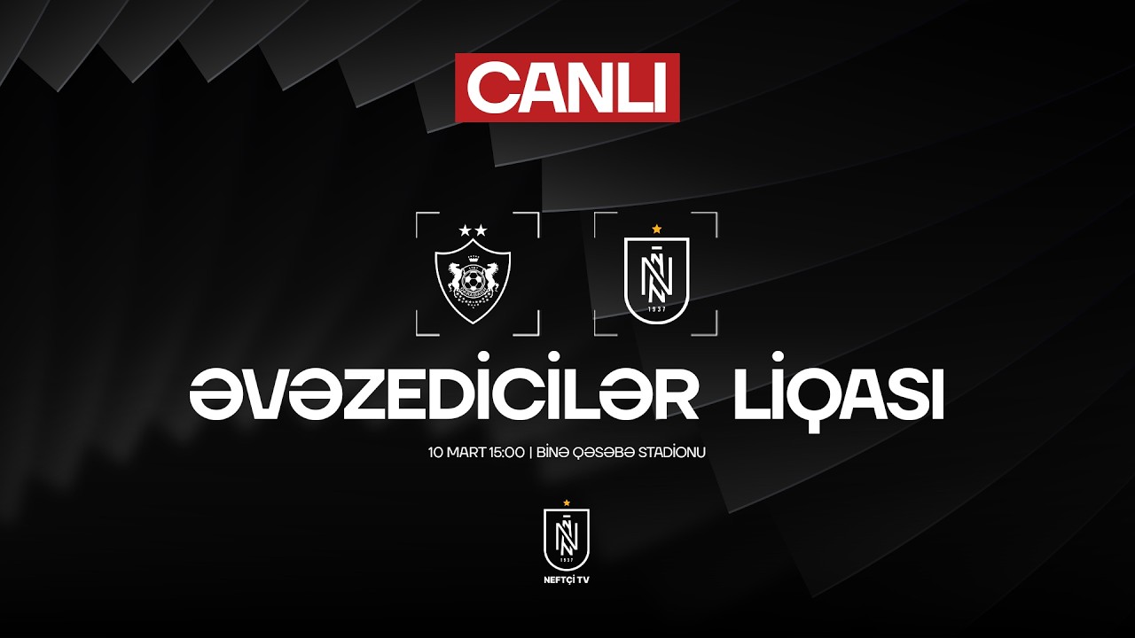 Qarabağ-2 – Neftçi-2 | Əvəzedicilər Liqası, 19-cu tur