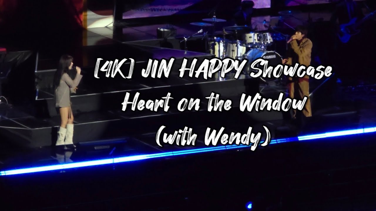 [4K] 241117 JIN HAPPY Showcase -  Heart on the Window (with 웬디)| 방탄소년단 BTS 진 레드벨벳 웬디 해피 쇼케 Fancam