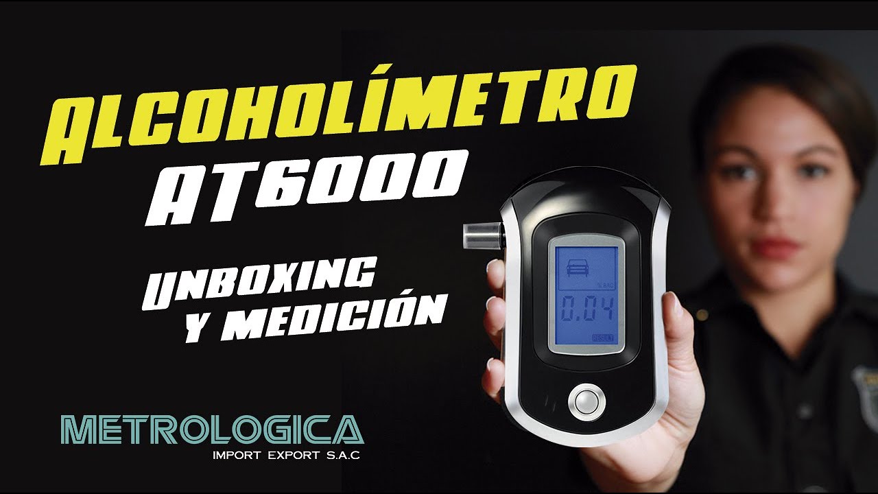 ALCOHOLIMETRO AT6000 /// UNBOXING y PRUEBA DE MEDICIÓN