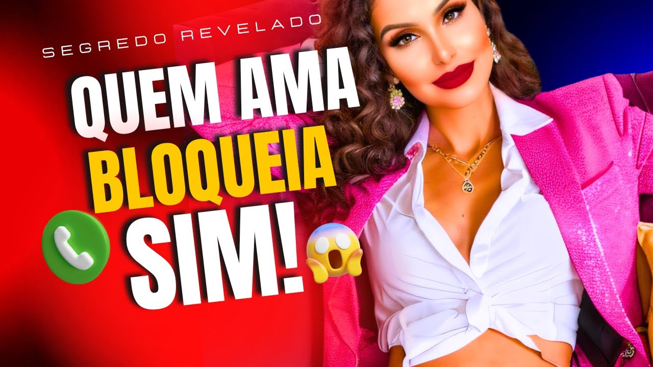 QUEM AMA BLOQUEIA NO WHATSAPP SIM! ENTENDA O PORQUÊ