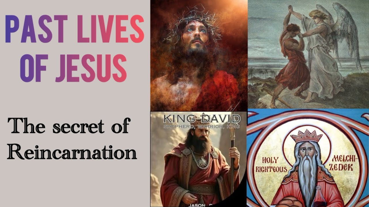 Past lives of Jesus - the secret of reincarnation