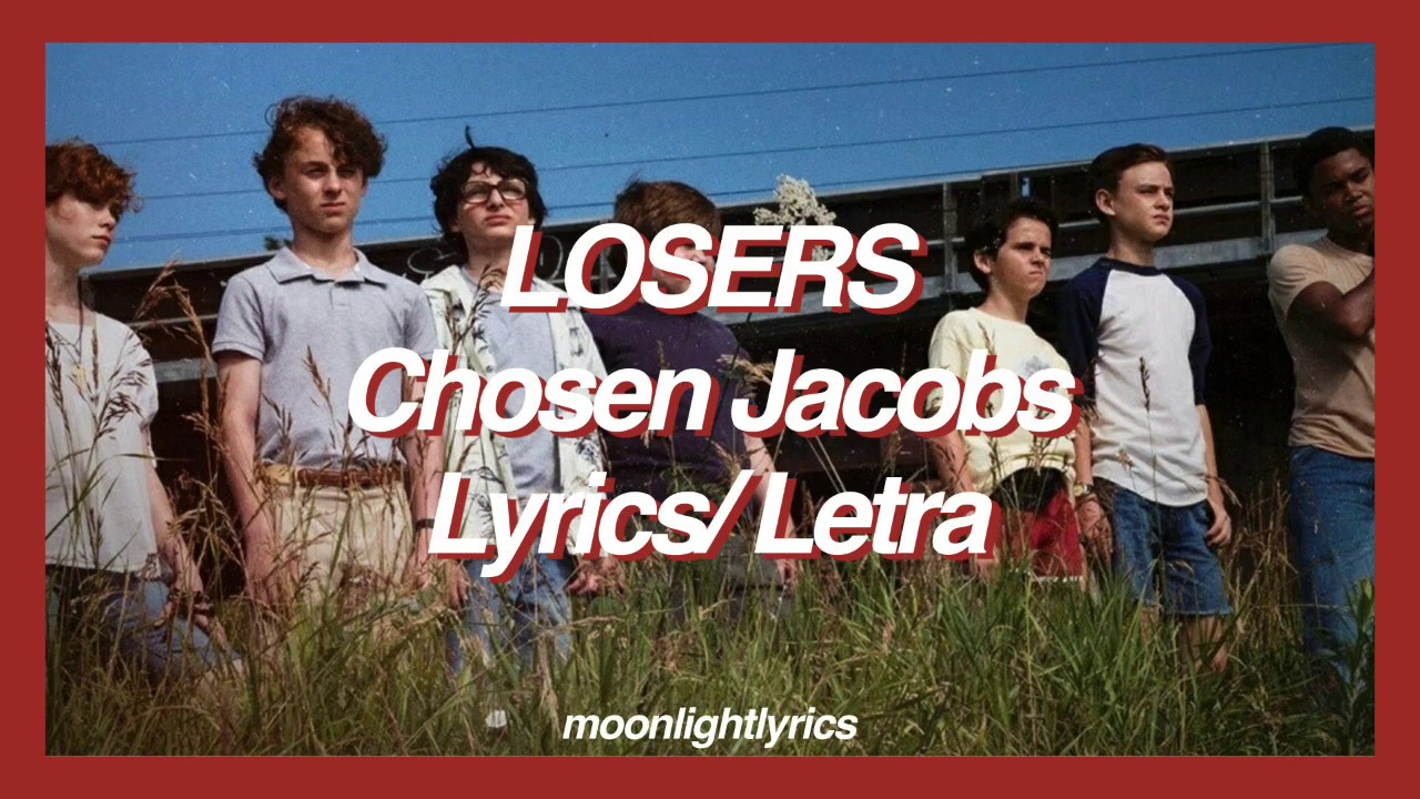 Chosen Jacobs/ Losers Lyrics + Letra