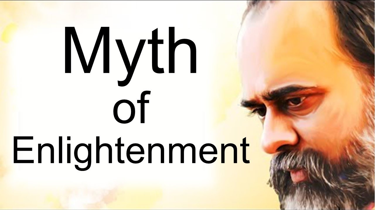Enlightenment is the most fundamental myth || Acharya Prashant (2016)