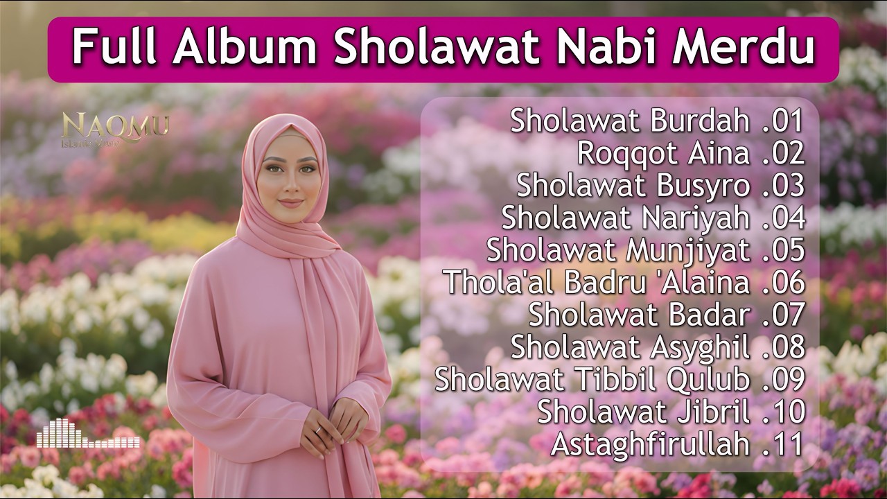 Full Album Sholawat Nabi Merdu Terbaru Penyejuk Hati & Penenang Jiwa