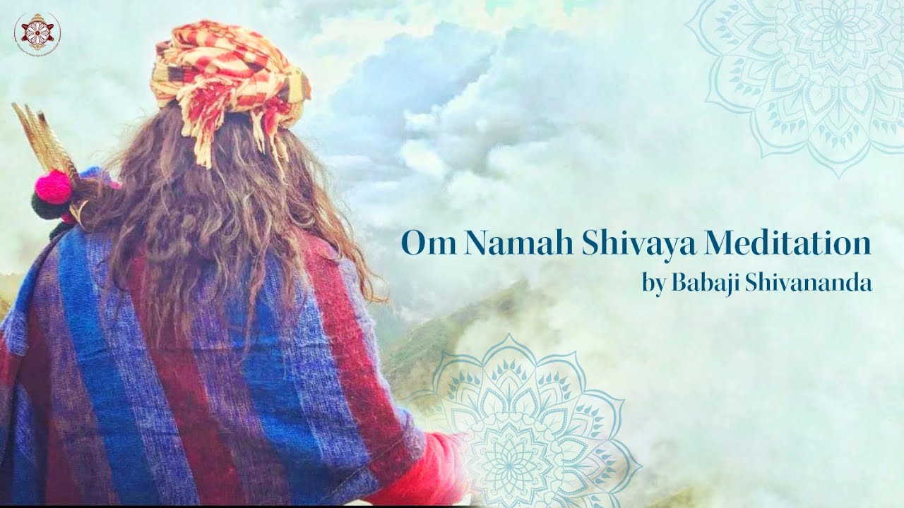 Meditative Healing Chant | Babaji Shivananda | Om Namah Shivaya