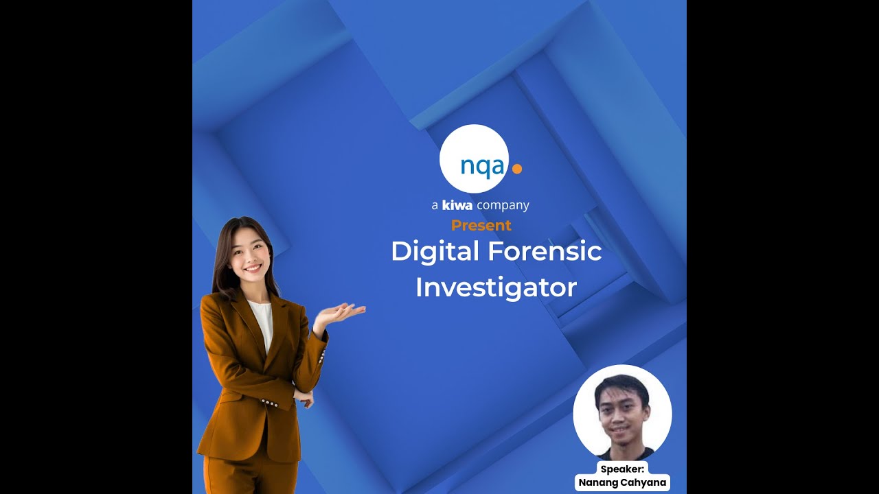 NQA Webinar - Digital Forensic Investigator