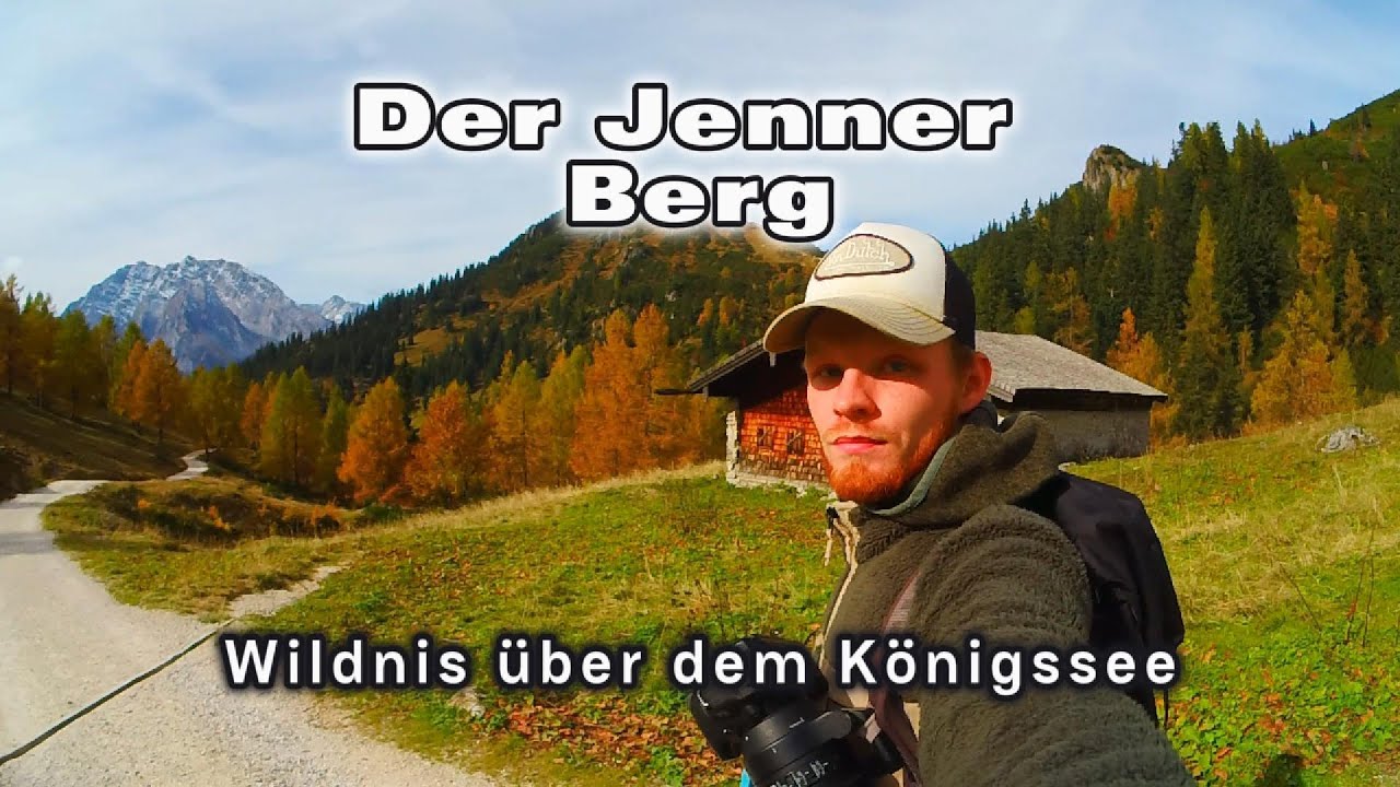 Der Ruf des Jenner – Ein Tag in den Berchtesgadener Alpen / Teil 1 #001 