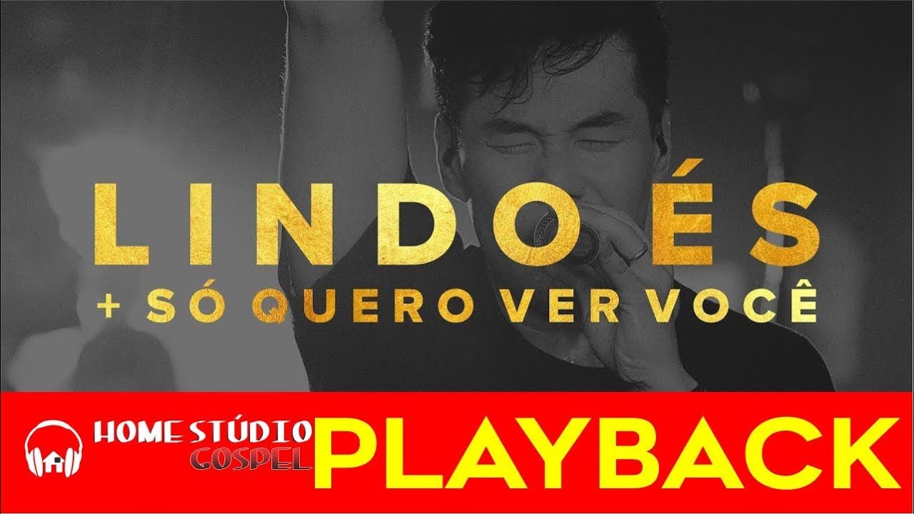 Lindo és + Só quero ver você Playback