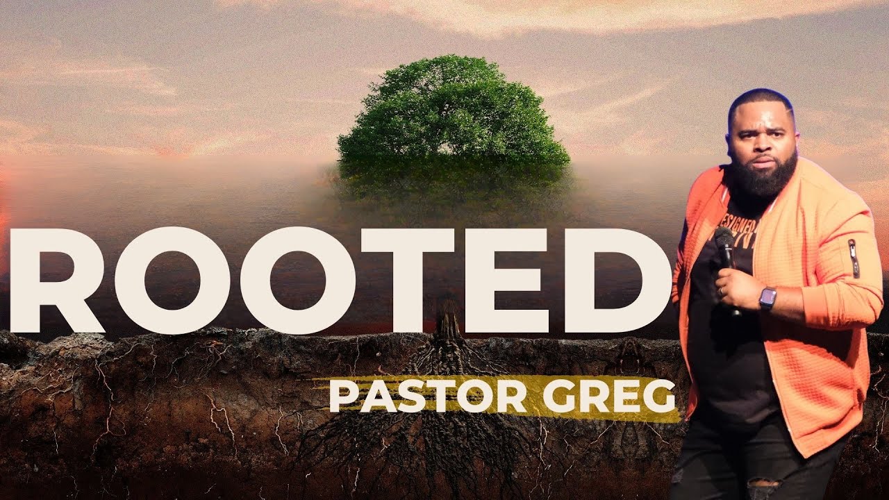 Sunday Service // Rooted // Pastor Greg Colbert