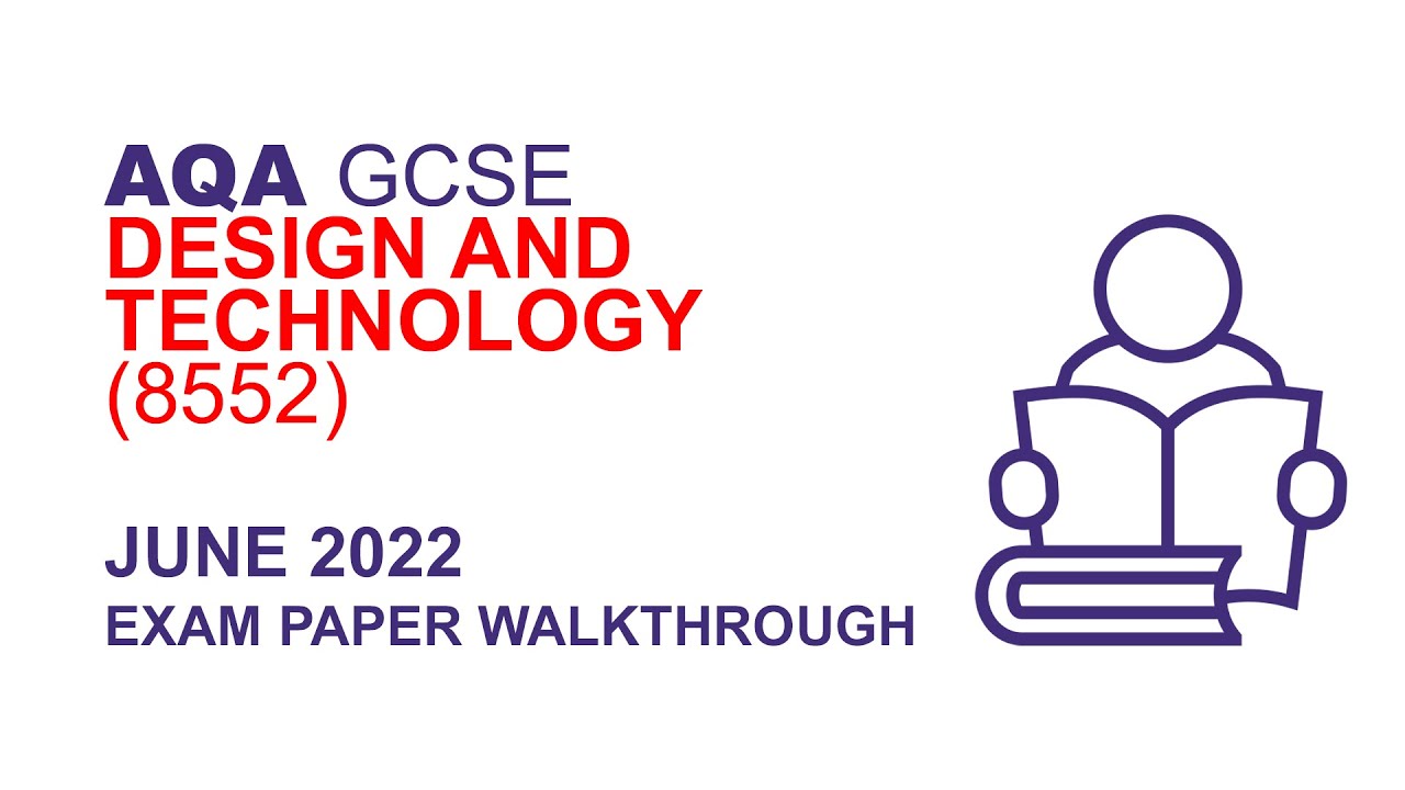 June 2022 - AQA GCSE Design & Technology Exam Paper Walkthrough