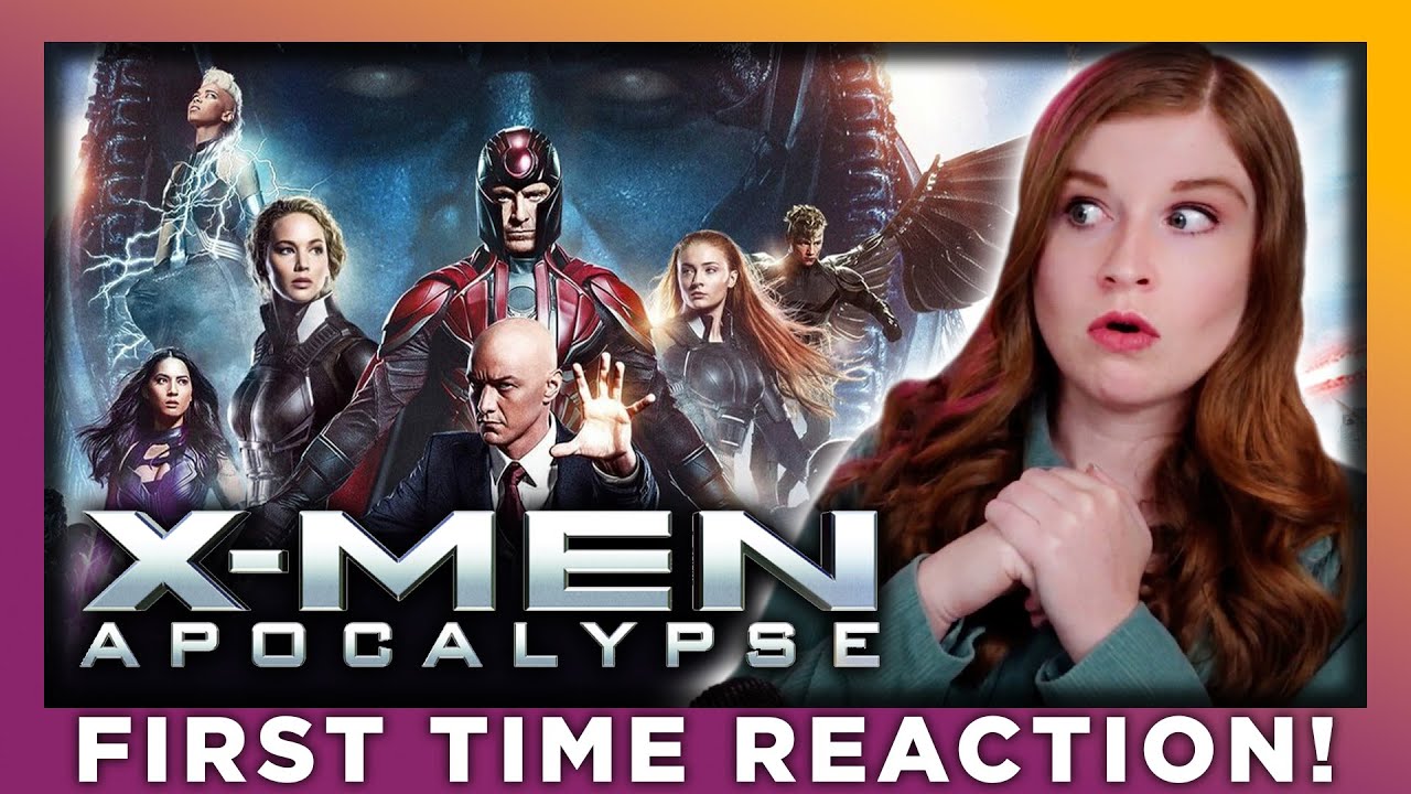 X-MEN: APOCALYPSE | MOVIE REACTION | FIRST TIME WATCHING