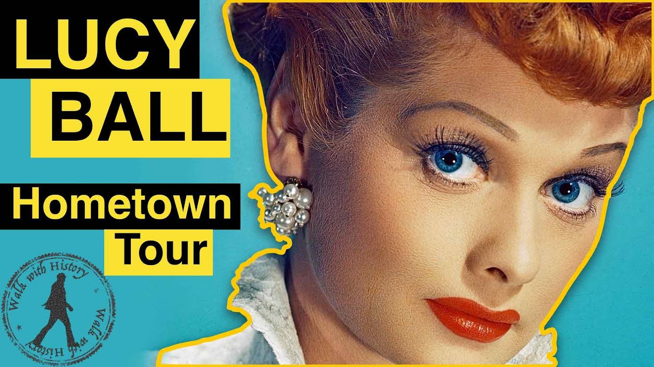 Lucille Ball Hometown Virtual Tour and History of Her Life