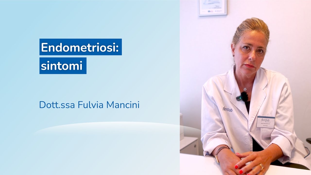 🇮🇹 Endometriosi: sintomi - Dott.ssa Fulvia Mancini