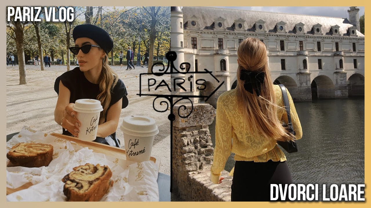 PARIZ & DVORCI LOARE | VLOG