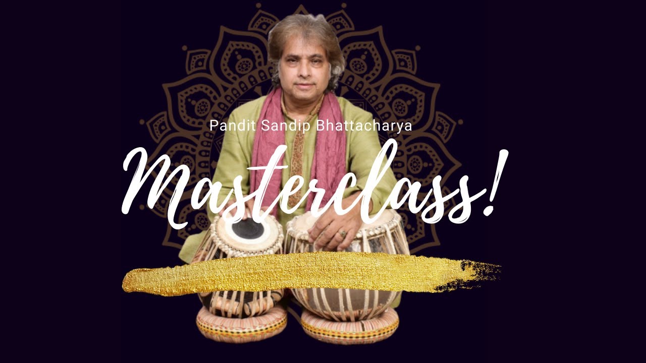 Master Class | Tabla | Pandit Sandip Bhattacharya