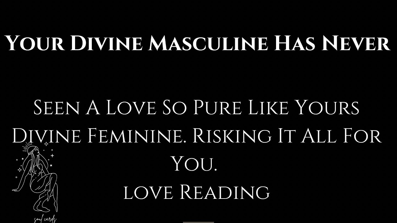 Your Divine Masculine Has Never Seen A Love So Pure😍 Like Yours Divine Feminine Risking It All For U