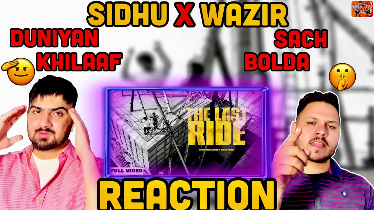 The Last Ride - Reaction | Sidhu Moose Wala | Wazir Patar | React Hub Sidhu Moosewala