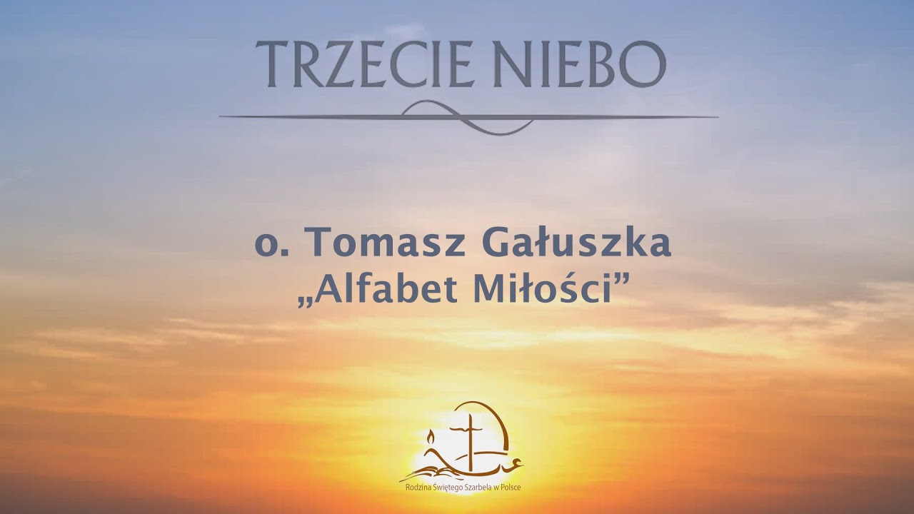 Trzecie Niebo - o. Tomasz Gałuszka