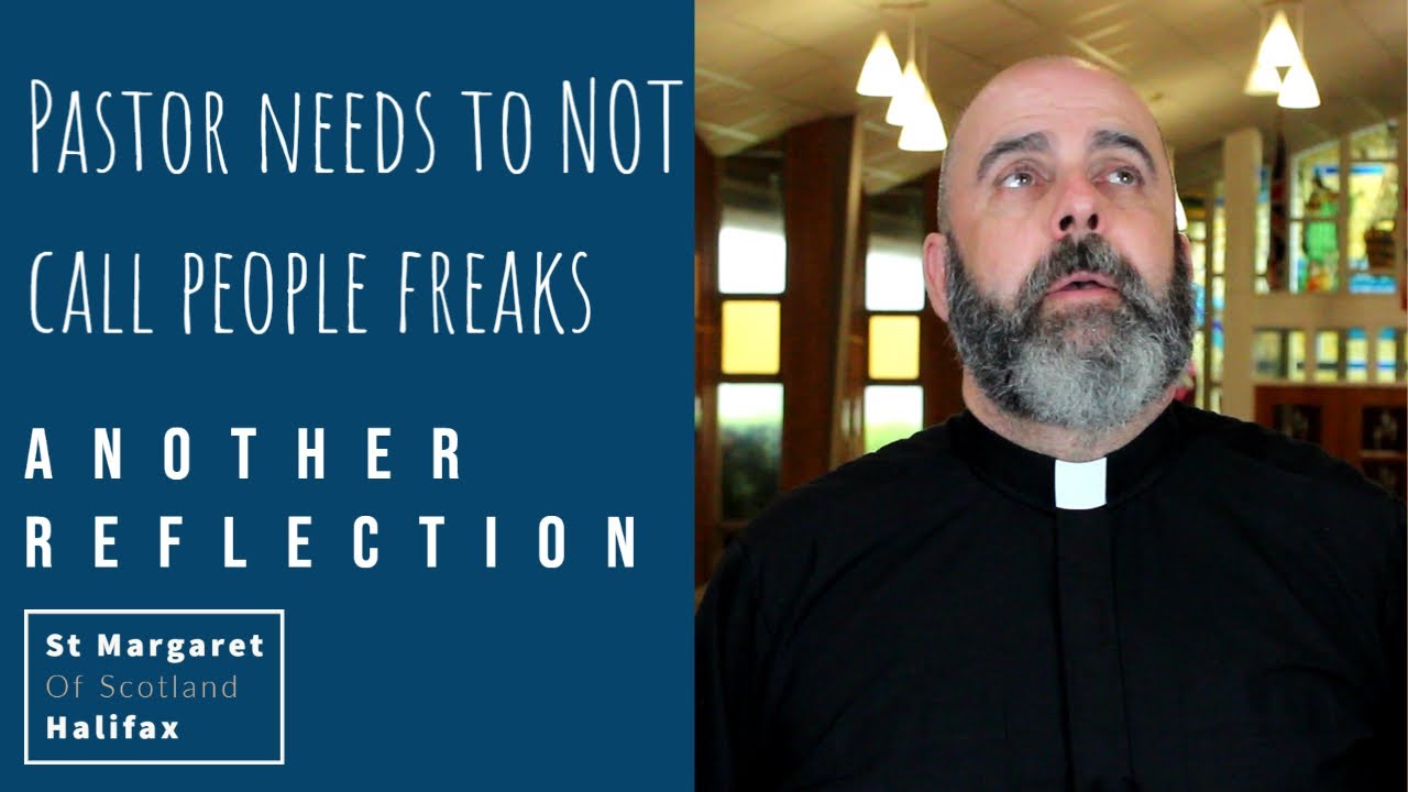 Pastor needs to NOT call people freaks