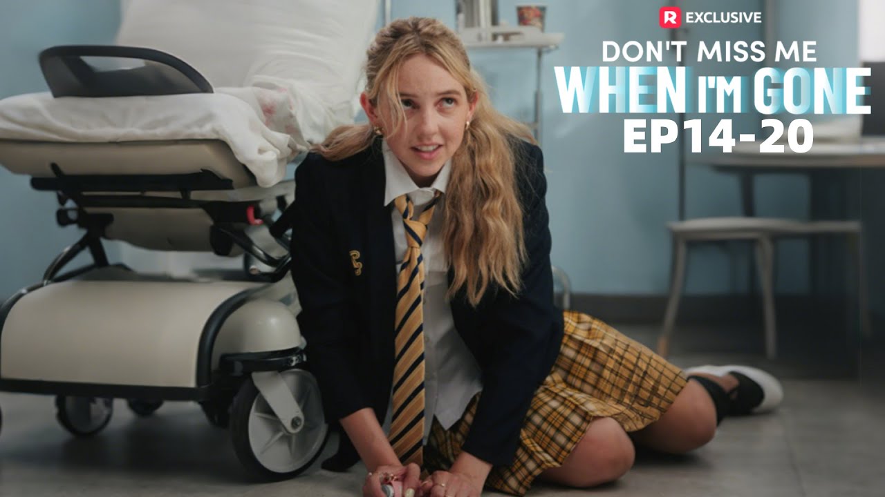 Don't Miss Me When I'm Gone EP14-20 | ReelShort