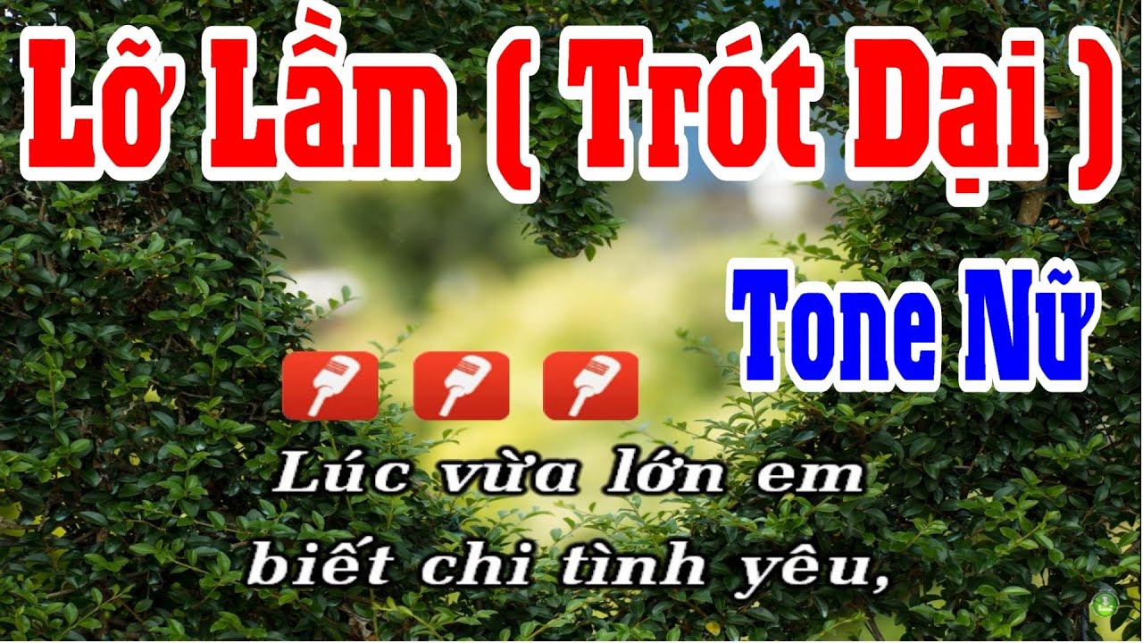 Lỡ Lầm ( Trót Dại ) - Karaoke Phi Nhung | Yêu ca hát - Love Singing |