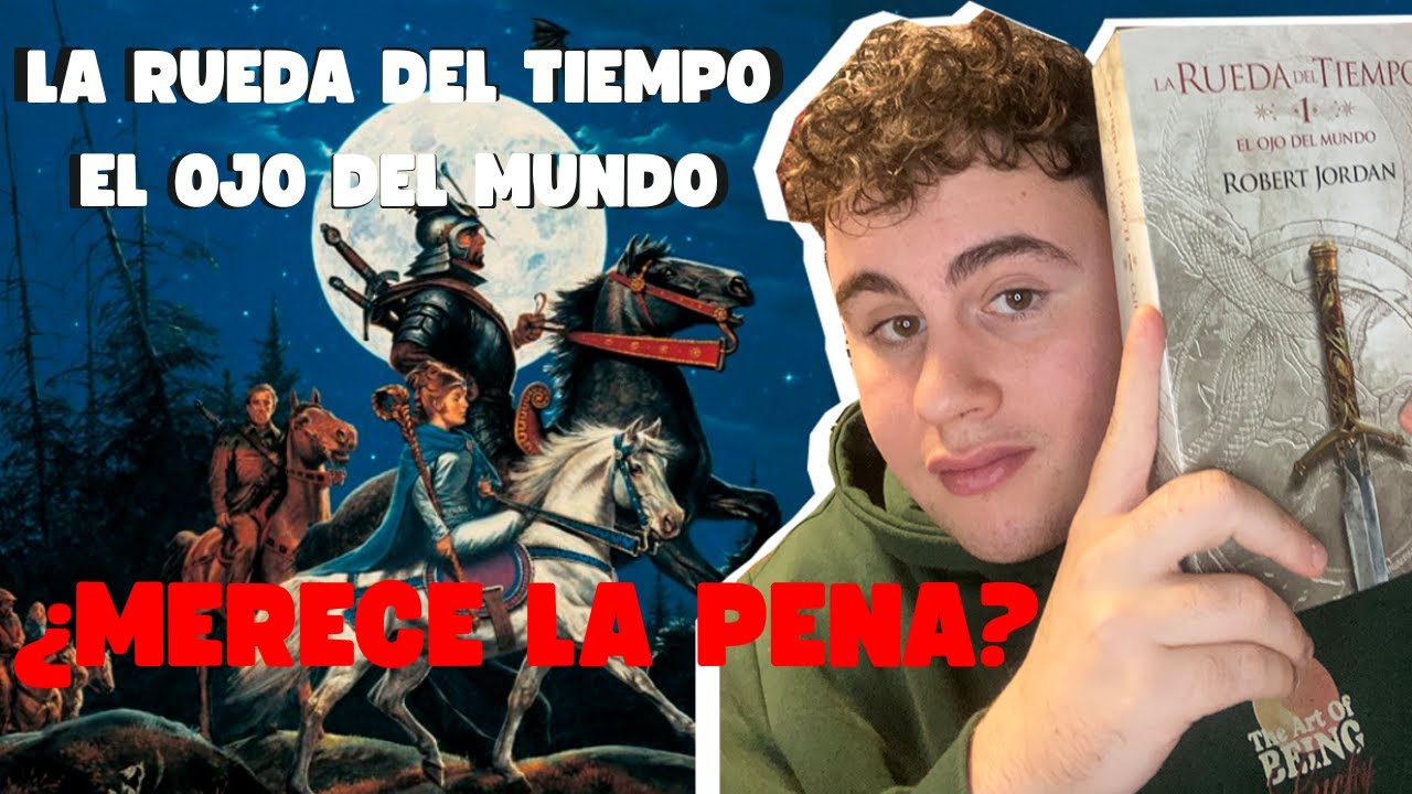 ¿LA RUEDA DEL TIEMPO MERECE LA PENA? I EL OJO DEL MUNDO RESEÑA