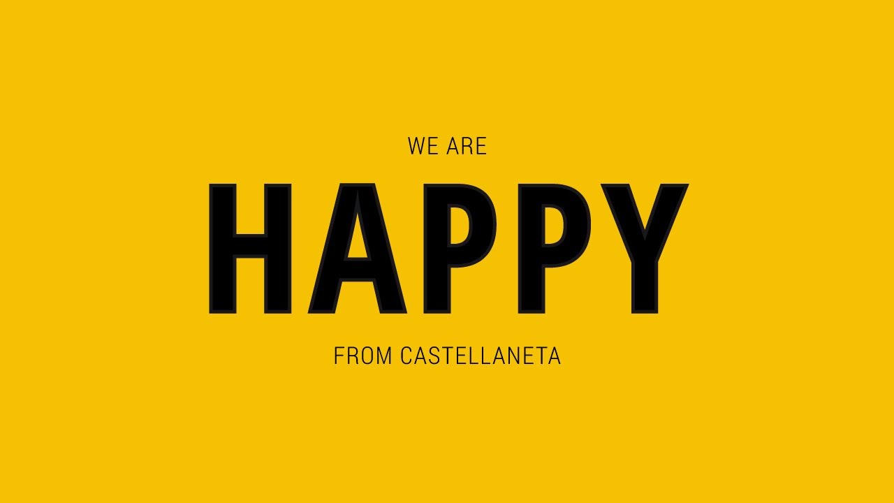 WE ARE HAPPY FROM CASTELLANETA