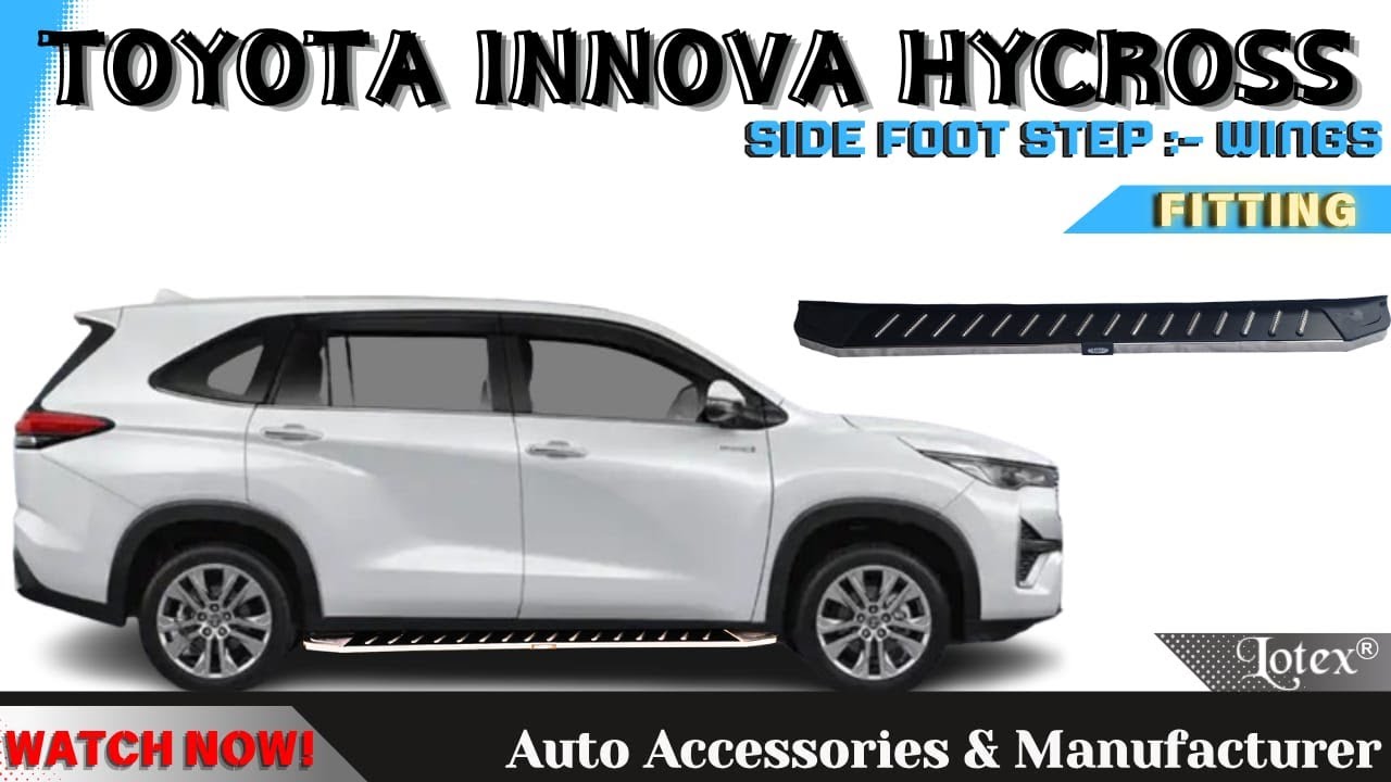 Toyota Innova Hycross | Wings :- Side Foot Step | Installation | Lotex Auto