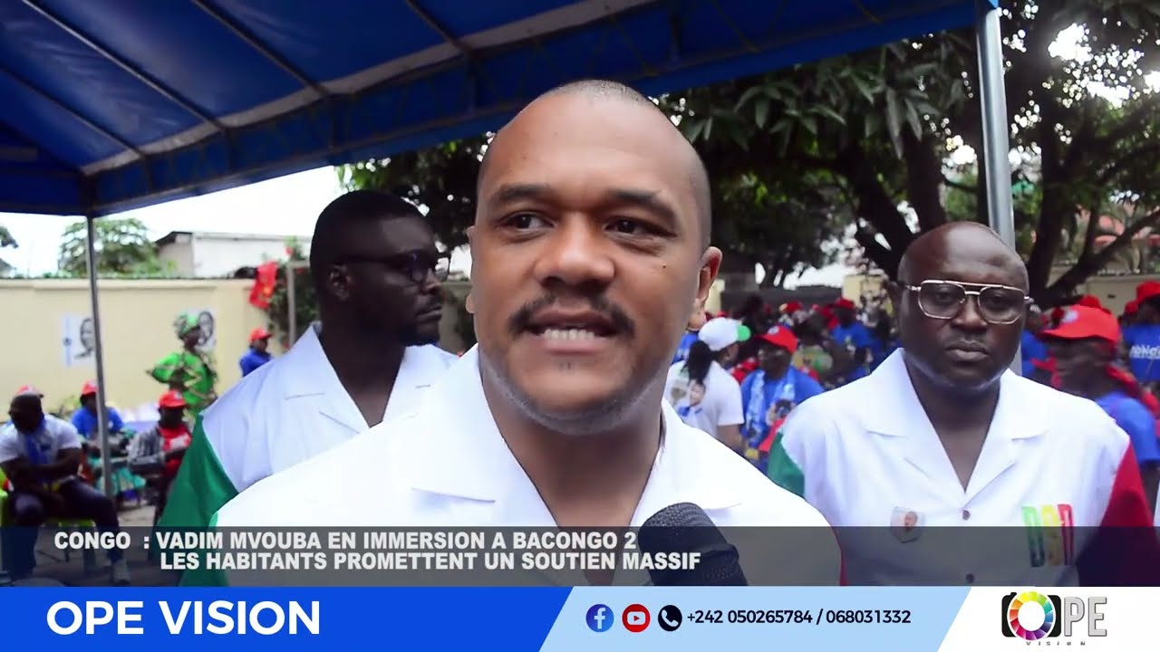 CONGO : VADIM MVOUBA EN IMMERSION À BACONGO 2 : LES HABITANTS PROMETTENT UN SOUTIEN MASSIF