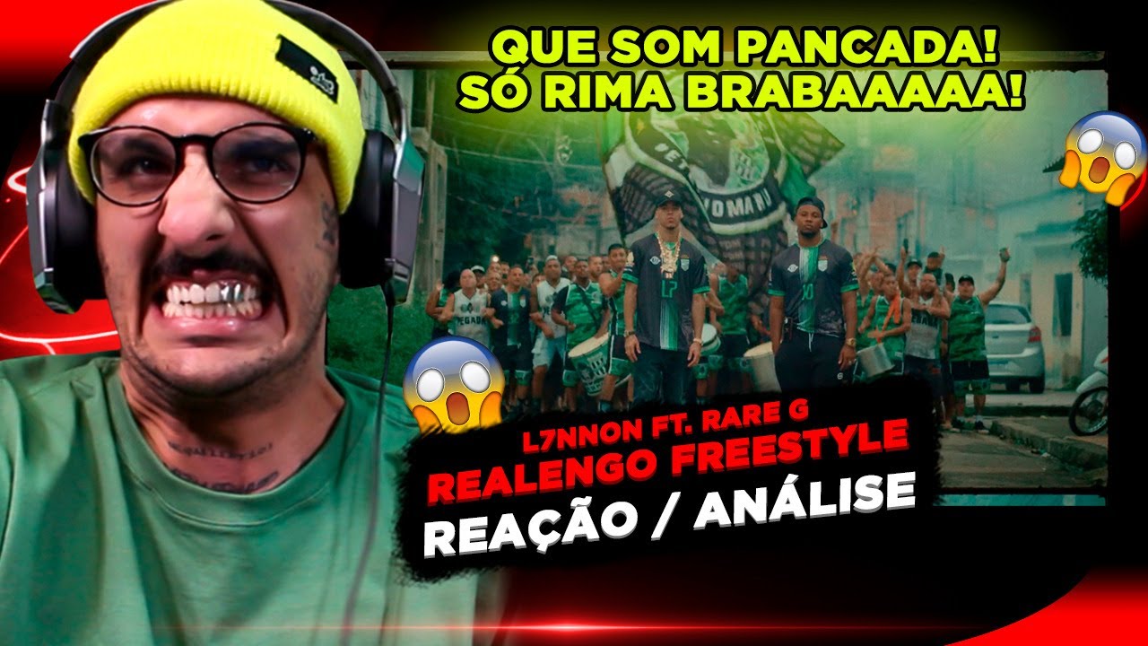 L7NNON X RARE G - REALENGO FREESTYLE [REAÇÃO/ ANÁLISE]