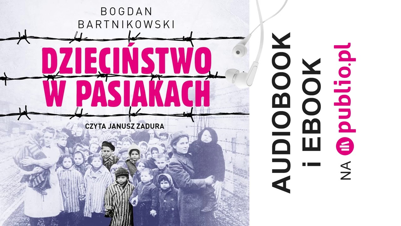 Dzieciństwo w pasiakach. Bogdan Bartnikowski. Audiobook PL
