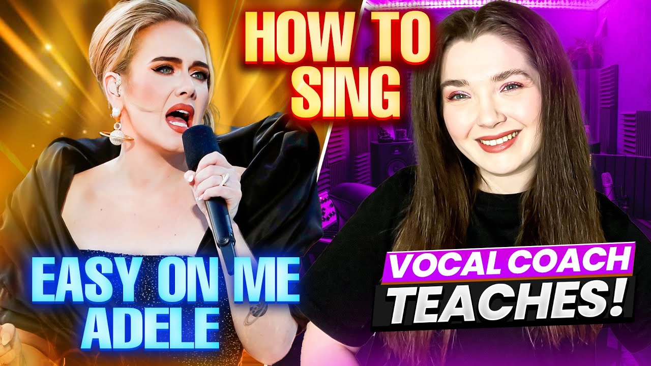 How to Sing 'Easy On Me' by Adele - Vocal Coach Teaches