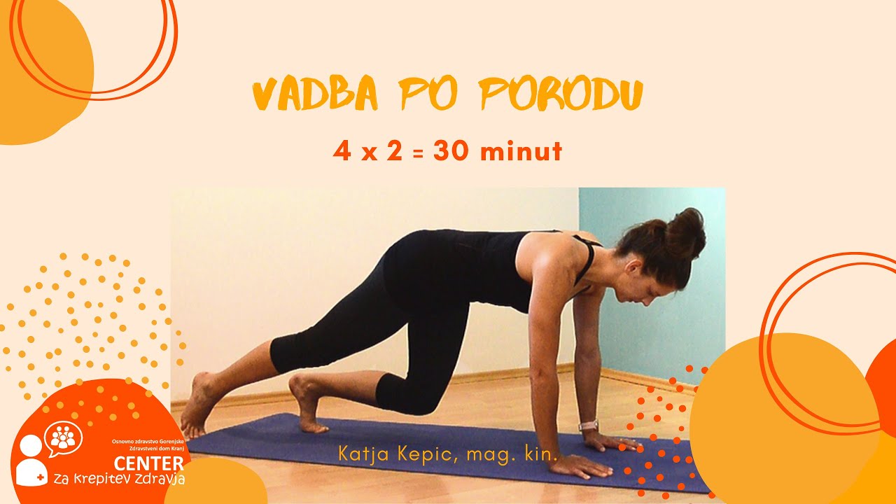 4 x 2 = 30 minut - Vadba po porodu [Center za krepitev zdravja Kranj]