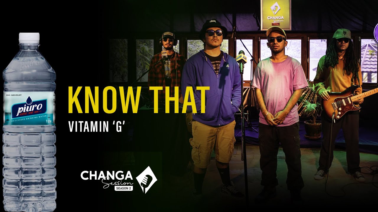 Vitamin 'G' - Know That | Piuro Presents Changa Session Season 2 | Episode-4 | S02E04 |