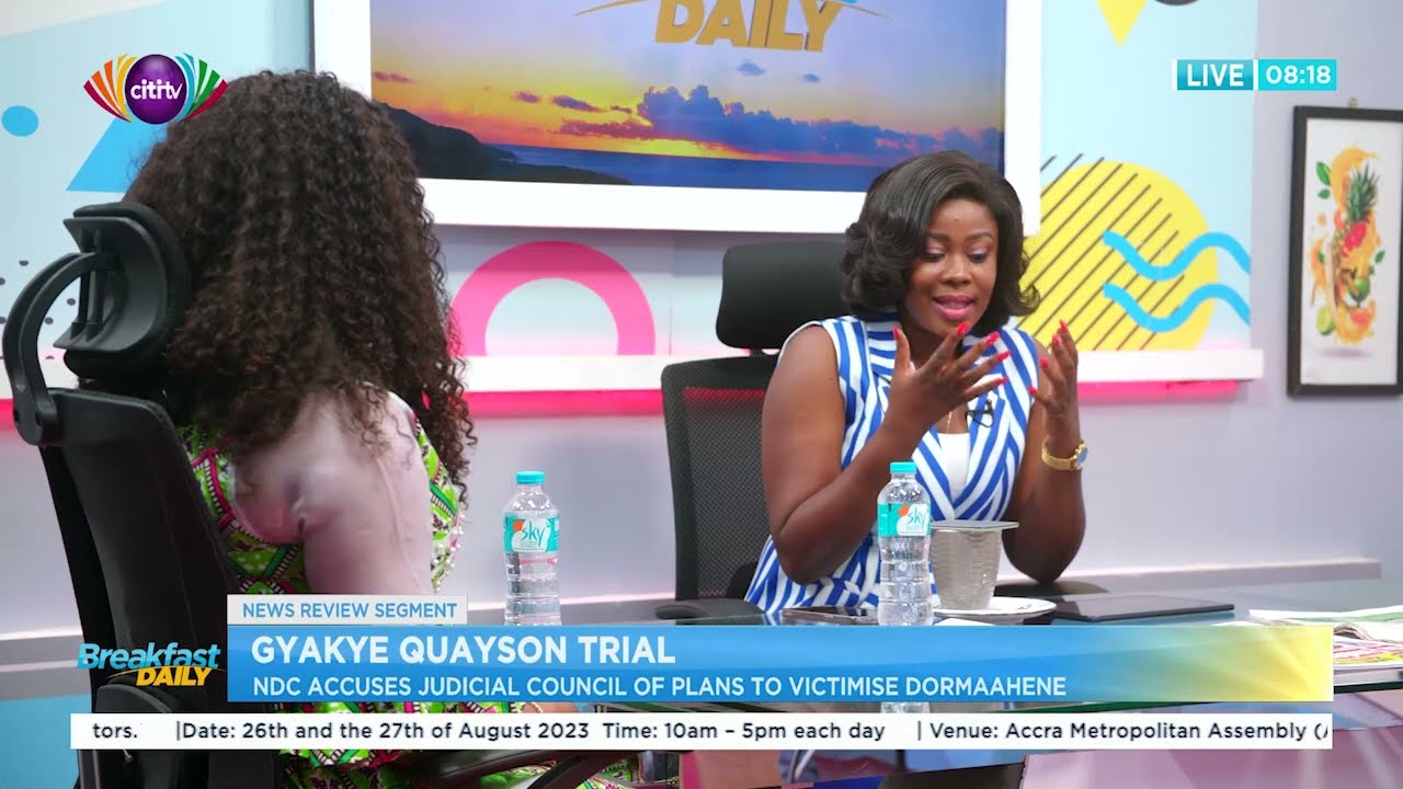Gyakye Quayson trial: NDC accuses judicial council of plans to victimize Dormaahene |Breakfast Daily