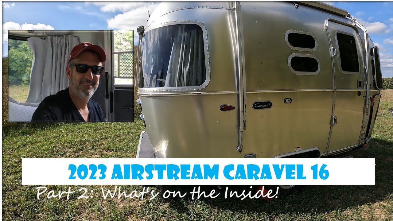 How to operate the Airstream 2023 Caravel 16 Trailer (Part 2) - What's on the Inside?