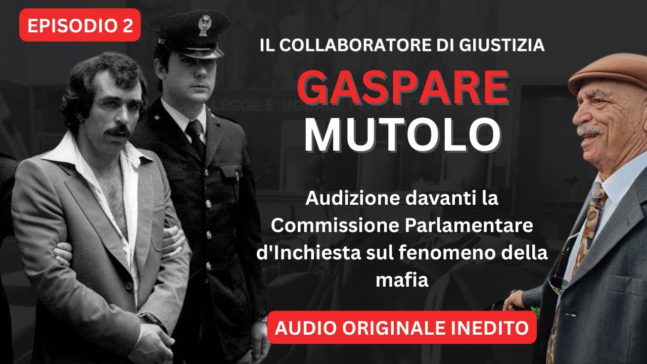 DENTRO COSANOSTRA: IL PENTITO GASPARE MUTOLO A RUOTA LIBERA DAVANTI LA COMMISSIONE ANTIMAFIA - EP2