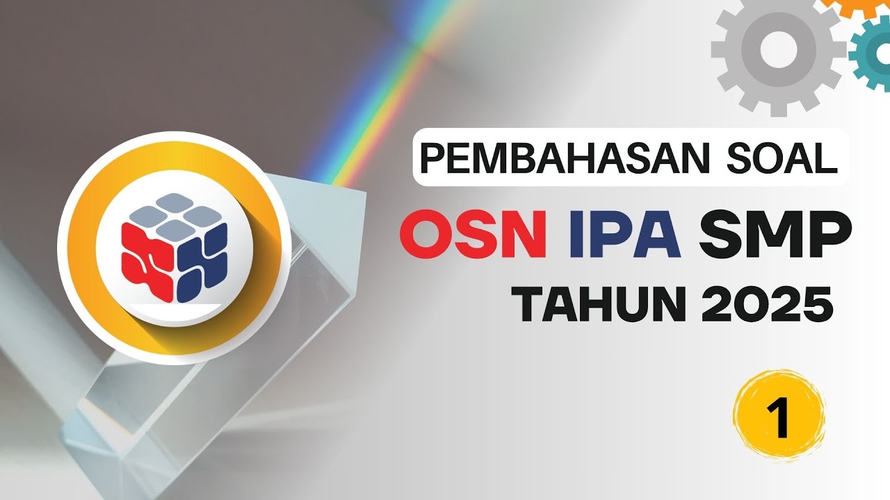 PEMBAHASAN SOAL OSN IPA SMP TAHUN 2025 | PART 1