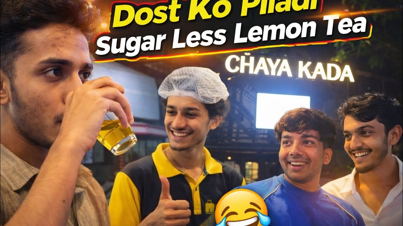 DOST KO PILADI SUGAR LESS LEMON TEA 😂 