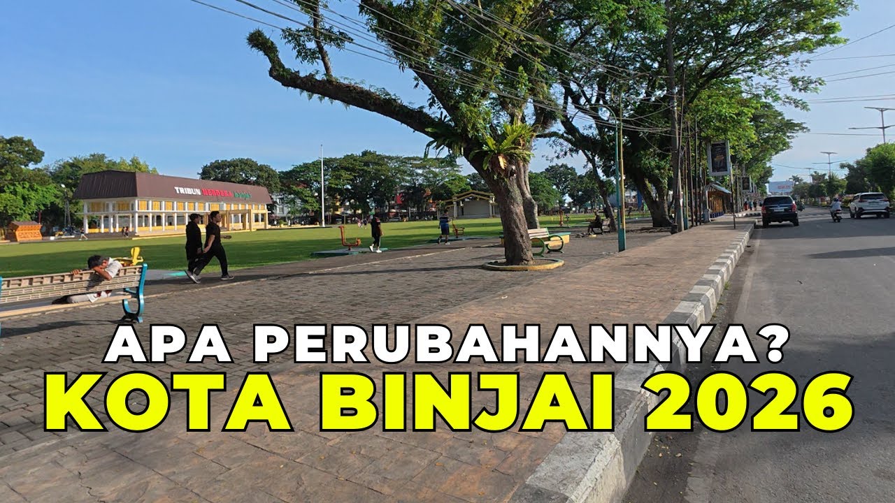 Wajah Kota Binjai 2026 - Apa Perubahannya?? | Suasana Kota Rambutan di Sumatera Utara