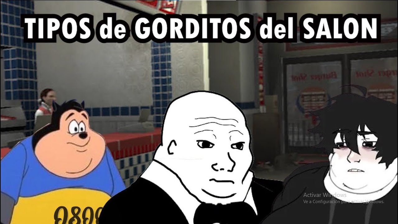 TIPOS de GORDITOS del SALON