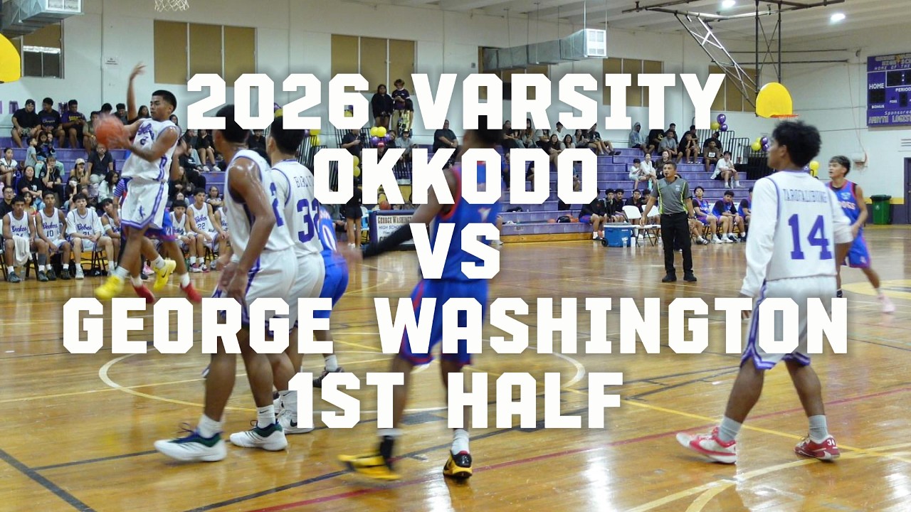 2026 VARSITY OKKODO VS GW 1ST HALF