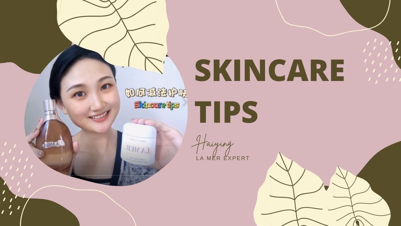 Skincare Tips  -  Haiying_EP.5